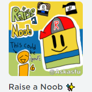 ROBLOX RAISE A NOOB 