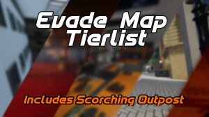 Create a Evade - All Maps (December 2023) Tier List - TierMaker
