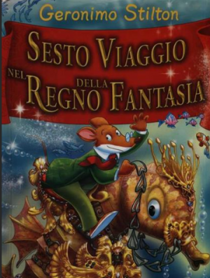  Geronimo Stilton: Sesto Viaggio Nel Regno Della