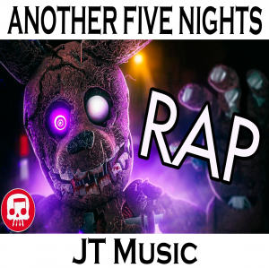 Five Nights at Freddy's 3 Rap by JT Music - Another Five Nights 