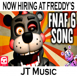 FNAF 6 Song LYRIC VIDEO by JT Music - Now Hiring at Freddy's 