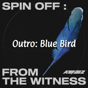 Outro Blue Bird — Ateez Discography Ranking (April 2024) option 101