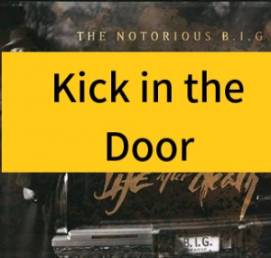 The Notorious B.I.G. - Kick in the door