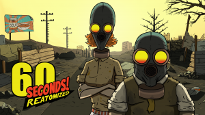 60 Seconds Reatomized Offer M3fil — Every game i have played option 3
