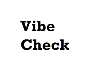 Decoding Vibe Check, The Word Overused By Gen Z