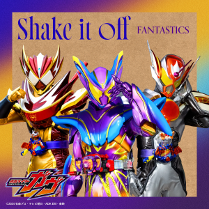 Zzzzz 1777094026shakeitoffcover — Kamen Rider Insert Songs option 119