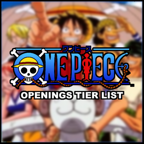 One Piece Openings (1-25) Tier List (Community Rankings) - TierMaker