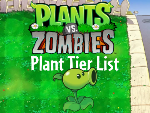 Okay, THIS is what a PvZ 1 Plants Tier List Should Really Look Like.