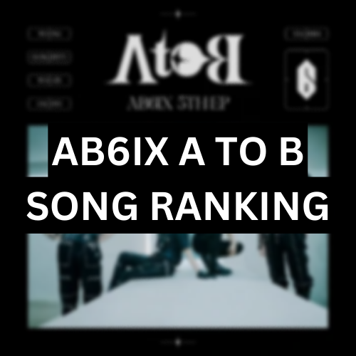 AB6IX A TO B Ranker Tier List (Community Rankings) - TierMaker