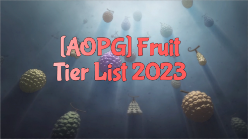 AOPG] BEST FRUIT TIER LIST! A One Piece Game