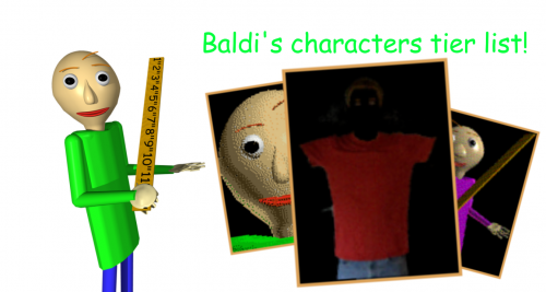 Create a Baldi's characters Tier List - TierMaker