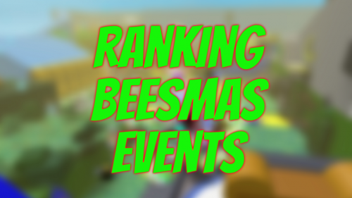 Bee Swarm Simulator Beesmas Rating Tier List (Community Rankings ...