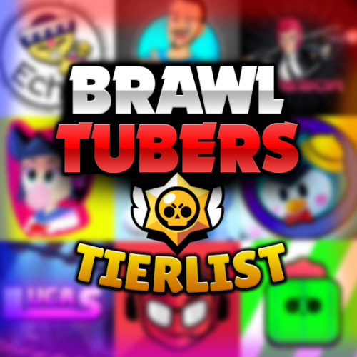 Create a Brawltubers 2023 en Español. Tier List - TierMaker