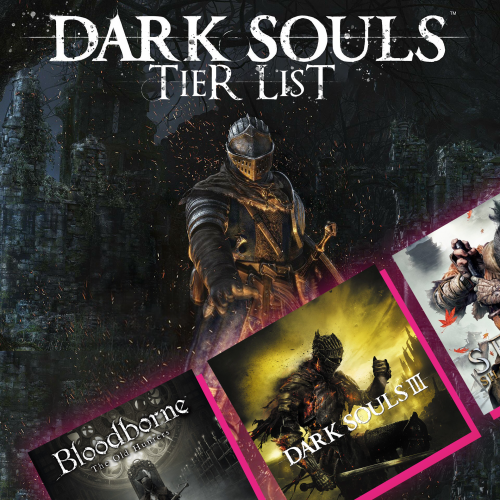 the tier list for the souls series - Game