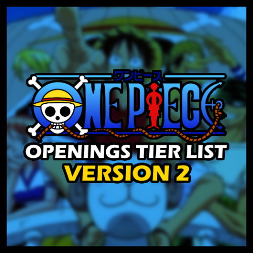 Create a One Piece Openings Tier List - TierMaker
