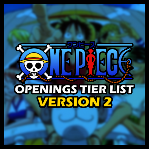 One Piece openings Tier List (Community Rankings) - TierMaker