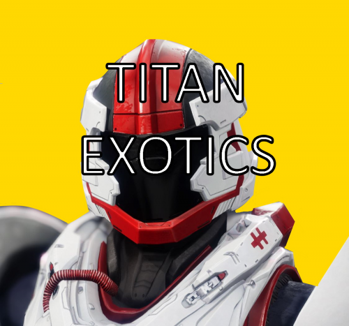 Create a D2 Titan Exotics (S18) Tier List.