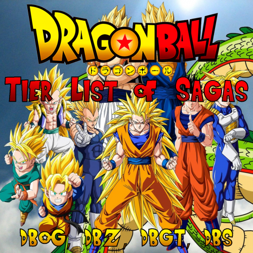Create a Dragon Ball Arcs / Sagas (DB, DBZ, DBGT, DBS) Tier List