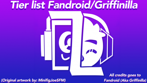 Create a Fandroid/Griffinilla {Music/Songs} Tier List - TierMaker