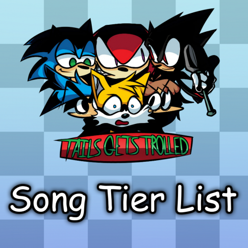 Fnf Tails Gets Trolled Ost Tier List Community Rankings Tiermaker 