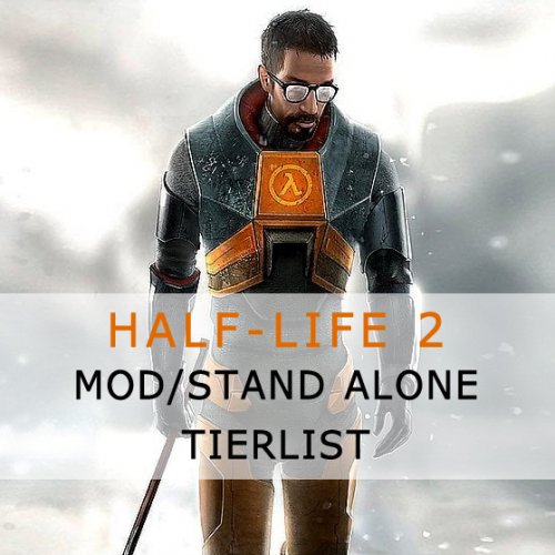 Create a Half-Life 2 Mods & Stand-Alone Source Games - Tier List ...