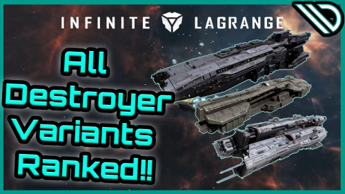 Infinite Lagrange | All Destroyers Ranked! Tier List (Community ...