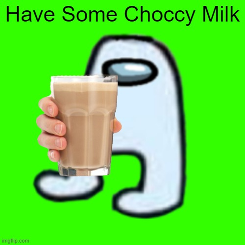 Is there some milk left. Have some choccy Milk. Молоко Мем. Have some choccy Milk hands на прозрачном фоне. Соевое молоко Мем.