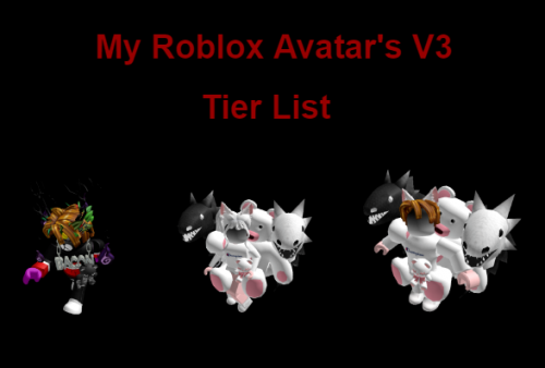 My Roblox Avatar s V3 Tier List Community Rankings TierMaker my-roblox-avatar-s-v3-tier-list-community-rankings-tiermaker