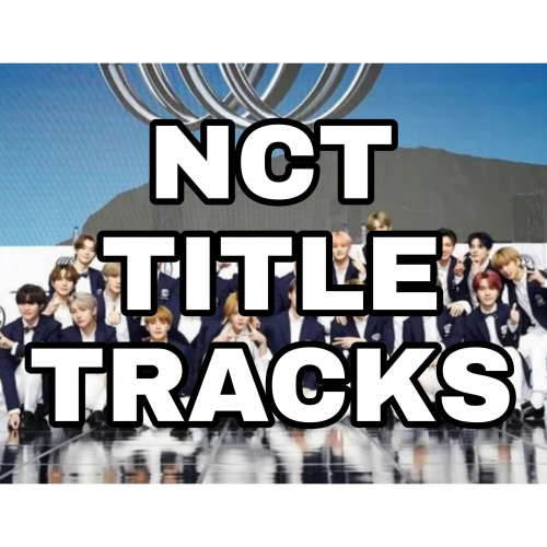 Create a nct title tracks Tier List - TierMaker