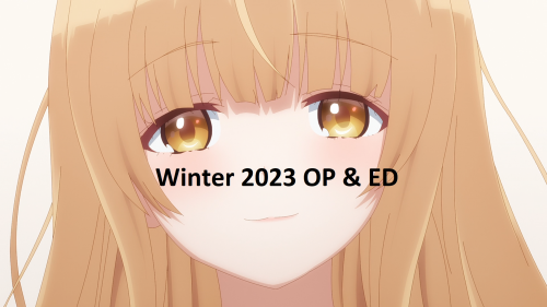 My Opinions On The Winter 2023 Anime Season