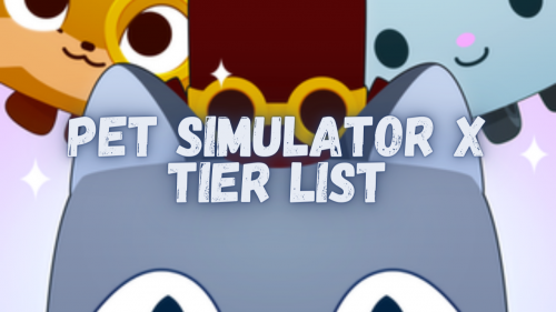 All Pet Simulator X Pets! Tier List (Community Rankings) - TierMaker