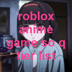 Best Anime Games On Roblox Tier List 