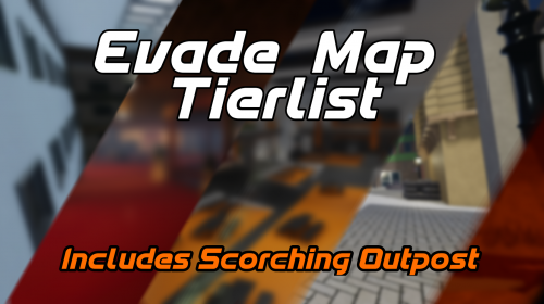 Create a ROBLOX Evade Maps Tier List - TierMaker