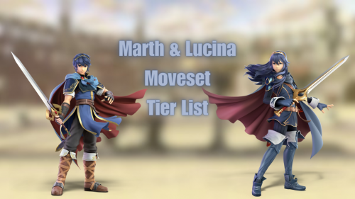 Create A Super Smash Bros Ultimate Marth And Lucina Moveset Tier List