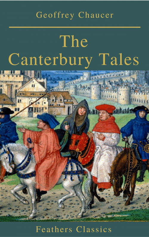 Canterbury tales. Geoffrey Chaucer the Canterbury Tales. Джеффри Чосер. Чосер Кентерберийские рассказы книга. Canterbury Tales by Geoffrey Chaucer.