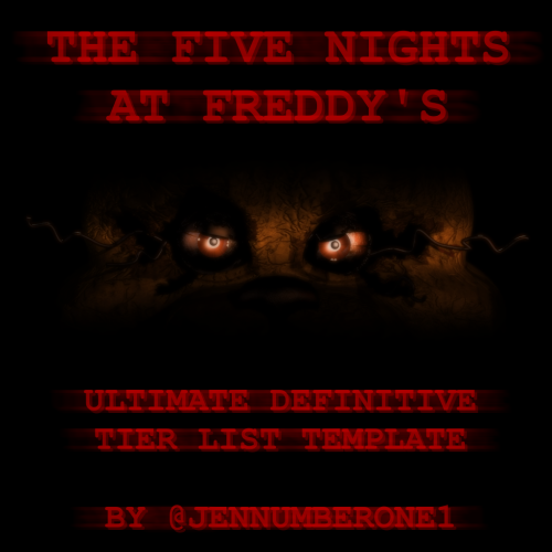 My fnaf tier list  Five Nights At Freddy's Amino