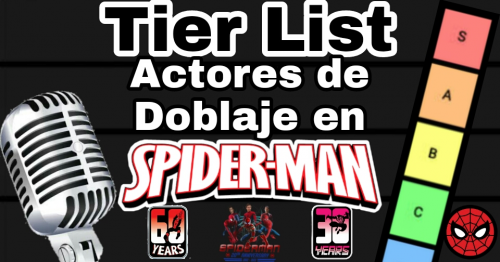 Create a : Actores de Doblaje en Peter Parker/Spider-Man Tier List -  TierMaker