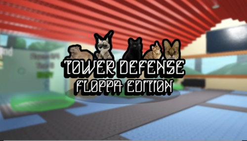 Floppa, Tower Defense: Floppa Edition Unofficial Wiki