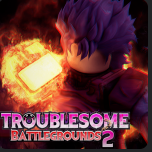 Create a Troublesome Battlegrounds 2 Tier List - TierMaker