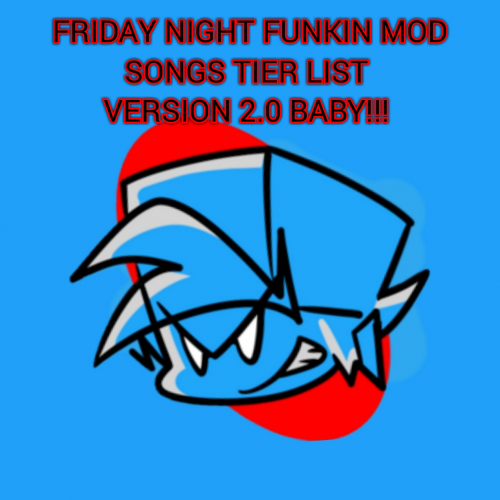 Friday Night Funkin All Songs Week 1 - 7 + Extra Tier List (Community  Rankings) - TierMaker