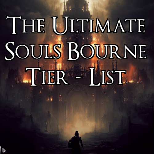 Dark Souls Tier List Templates - TierMaker