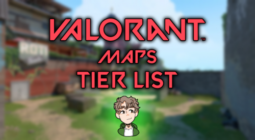 VALORANT Maps Tier List