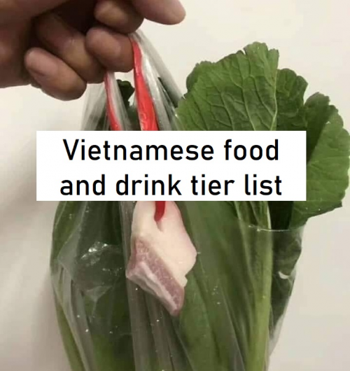 vietnamese-food-and-drinks-tier-list-community-rankings-tiermaker