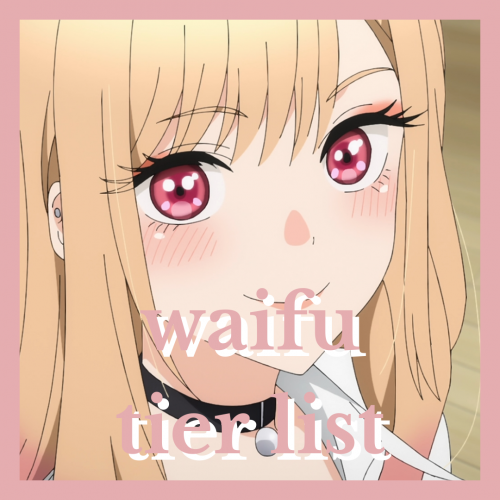 Create A Waifu Tier List - TierMaker